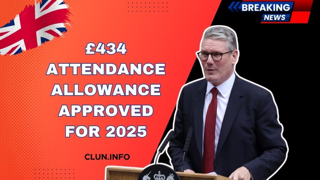 £434 Attendance Allowance Approved For 2025 – Full Details from DWP