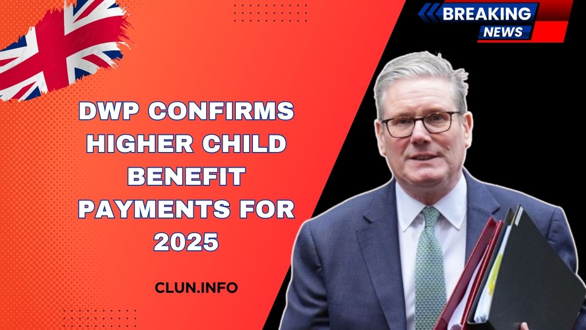 DWP Confirms Higher Child Benefit Payments For 2025 – Updated Weekly Rates Explained