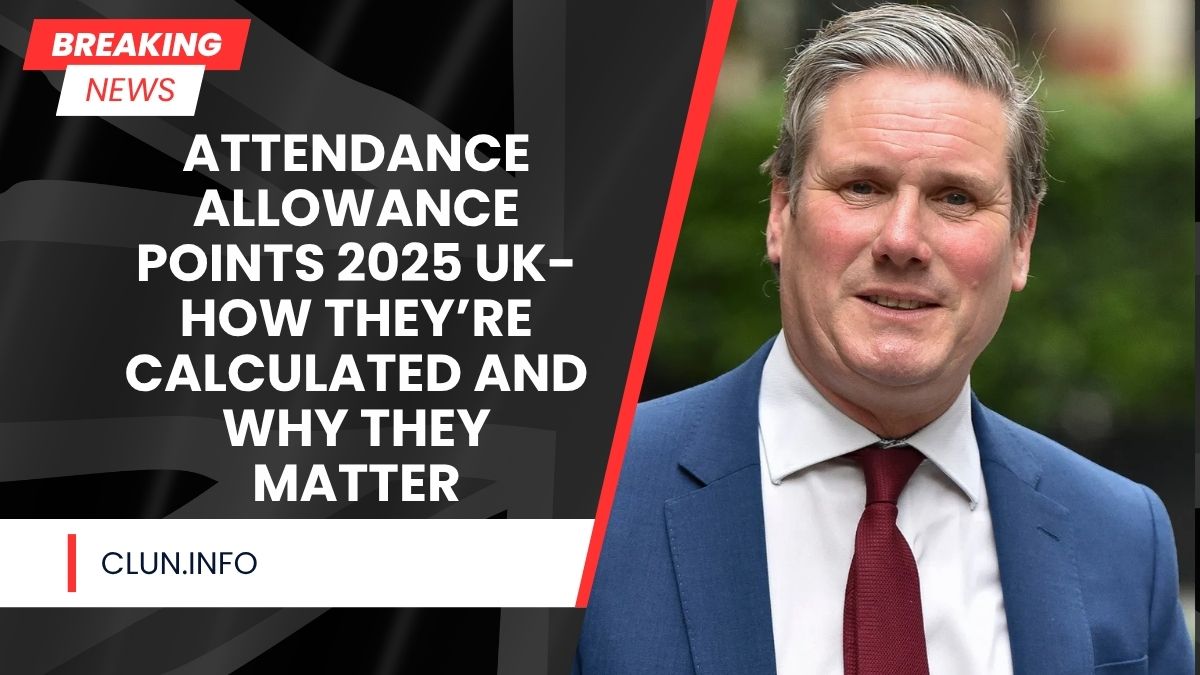 Attendance Allowance Points 2025 UK- How They’re Calculated and Why They Matter