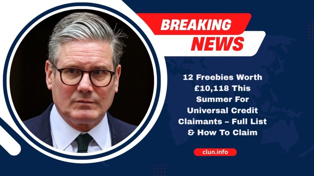 12 Freebies Worth £10,118 This Summer For Universal Credit Claimants – Full List & How To Claim