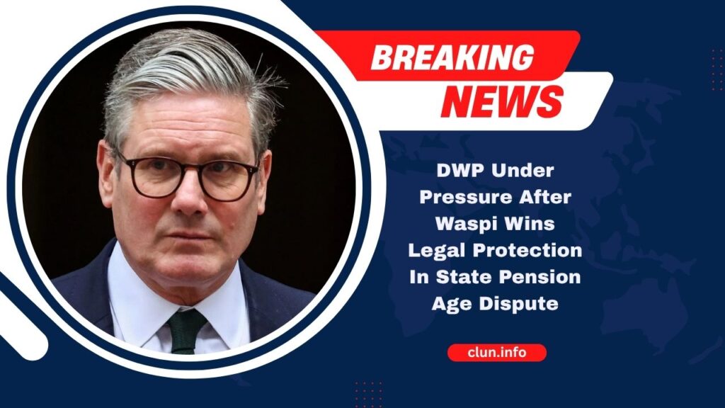 DWP Under Pressure After Waspi Wins Legal Protection In State Pension Age Dispute