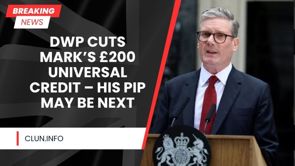 DWP Cuts Mark’s £200 Universal Credit – His PIP May Be Next