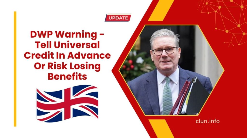 DWP Warning - Tell Universal Credit In Advance Or Risk Losing Benefits