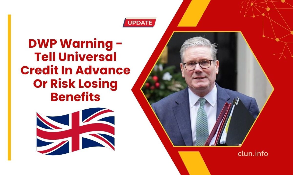 DWP Warning - Tell Universal Credit In Advance Or Risk Losing Benefits