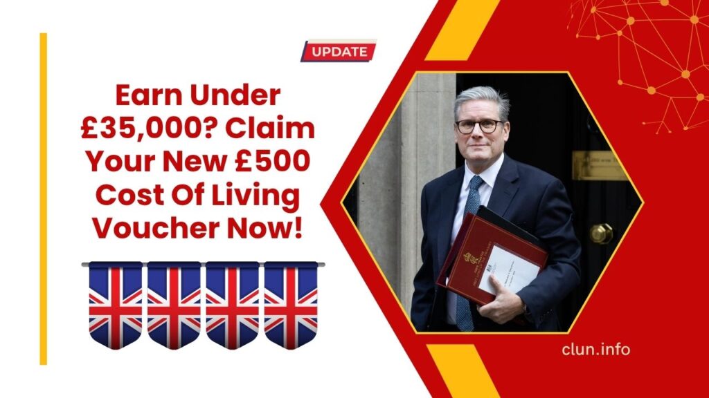 Earn Under £35,000? Claim Your New £500 Cost Of Living Voucher Now!