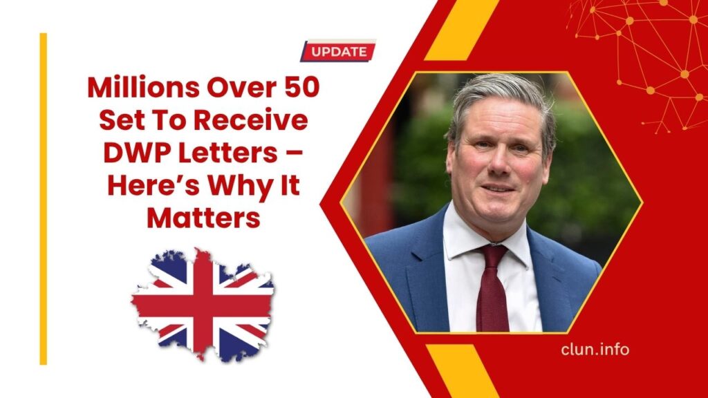 Millions Over 50 Set To Receive DWP Letters – Here’s Why It Matters