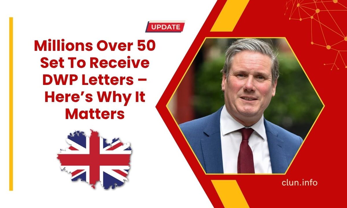 Millions Over 50 Set To Receive DWP Letters – Here’s Why It Matters