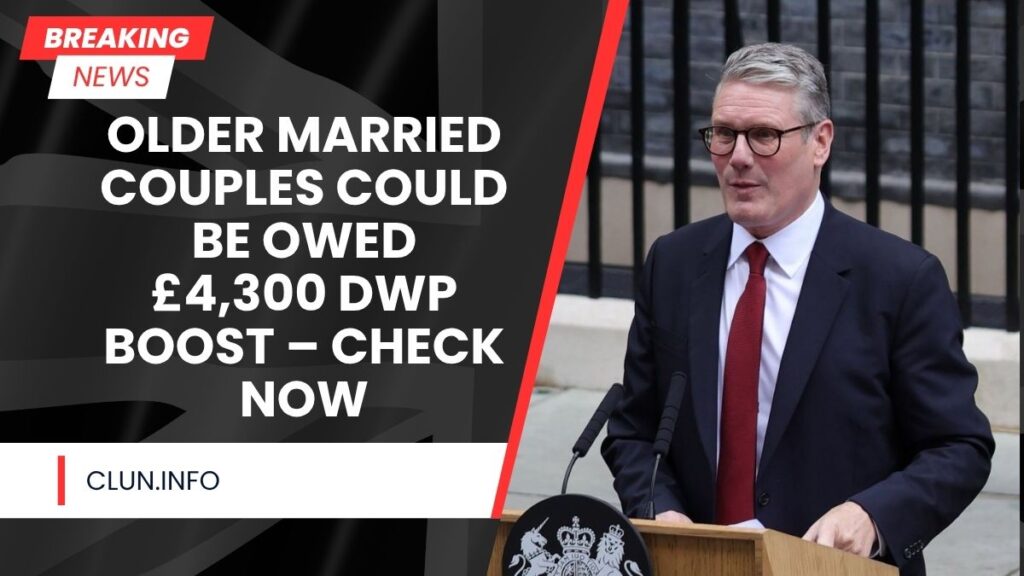 Older Married Couples Could Be Owed £4,300 DWP Boost – Check Now