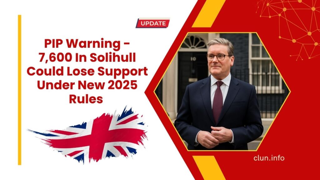 PIP Warning - 7,600 In Solihull Could Lose Support Under New 2025 Rules – Are You Affected?