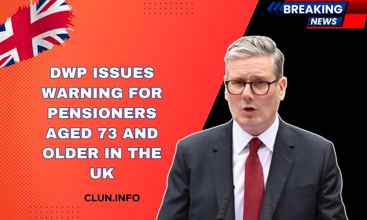 DWP Issues Warning For Pensioners Aged 73 And Older In The UK