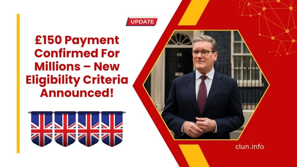 £150 Payment Confirmed For Millions – New Eligibility Criteria Announced!