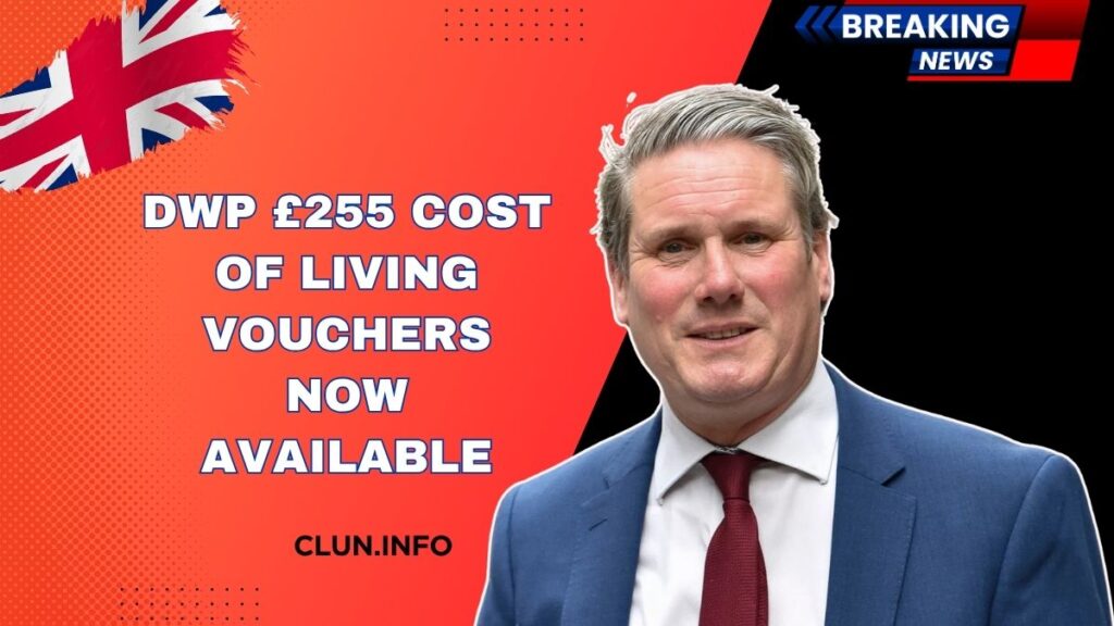 DWP £255 Cost Of Living Vouchers Now Available – Check Eligibility and Payment Dates