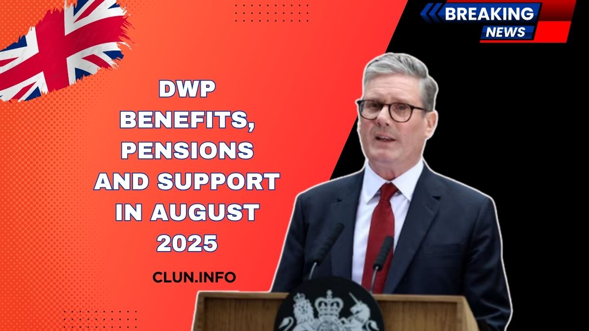 DWP Benefits, Pensions And Support In August 2025 – Key Payment Dates To Know