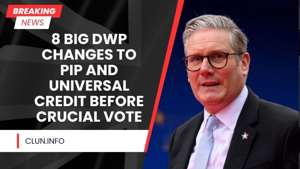 8 Big DWP Changes to PIP and Universal Credit Before Crucial Vote
