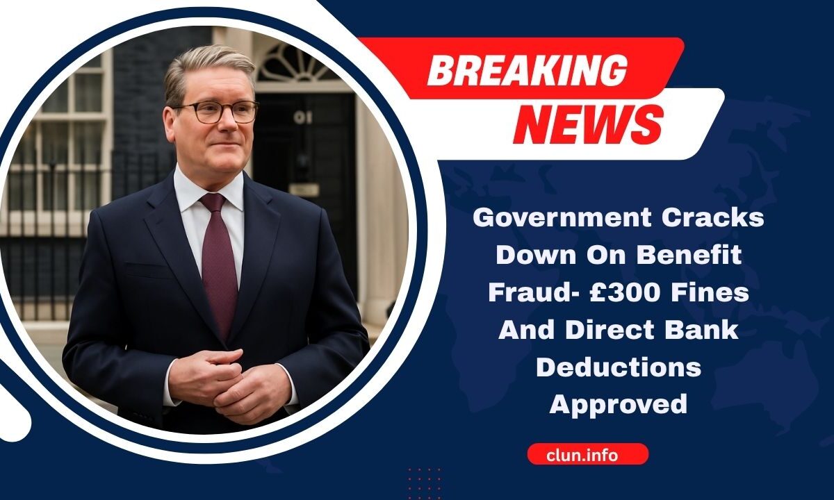 Government Cracks Down On Benefit Fraud- £300 Fines And Direct Bank Deductions Approved