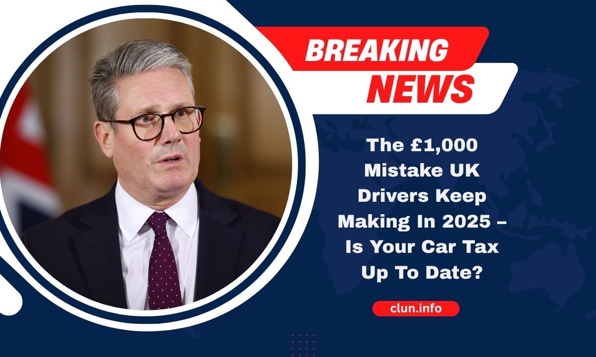 The £1,000 Mistake UK Drivers Keep Making In 2025 – Is Your Car Tax Up To Date?