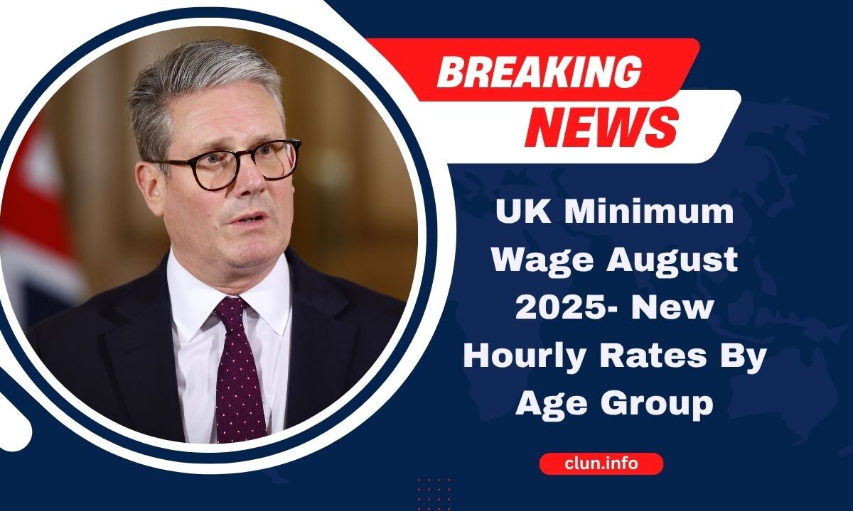 UK Minimum Wage August 2025- New Hourly Rates By Age Group You Need To Know
