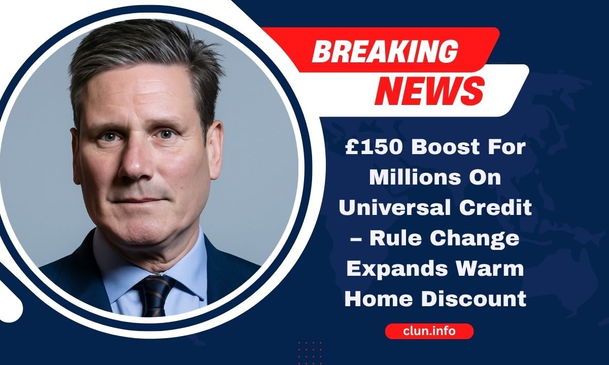 £150 Boost For Millions On Universal Credit – Rule Change Expands Warm Home Discount