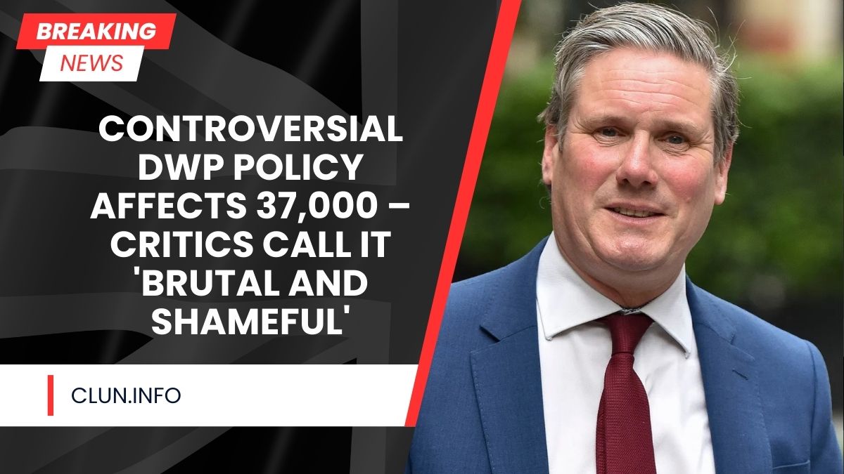 Controversial DWP Policy Affects 37,000 – Critics Call It 'Brutal and Shameful'