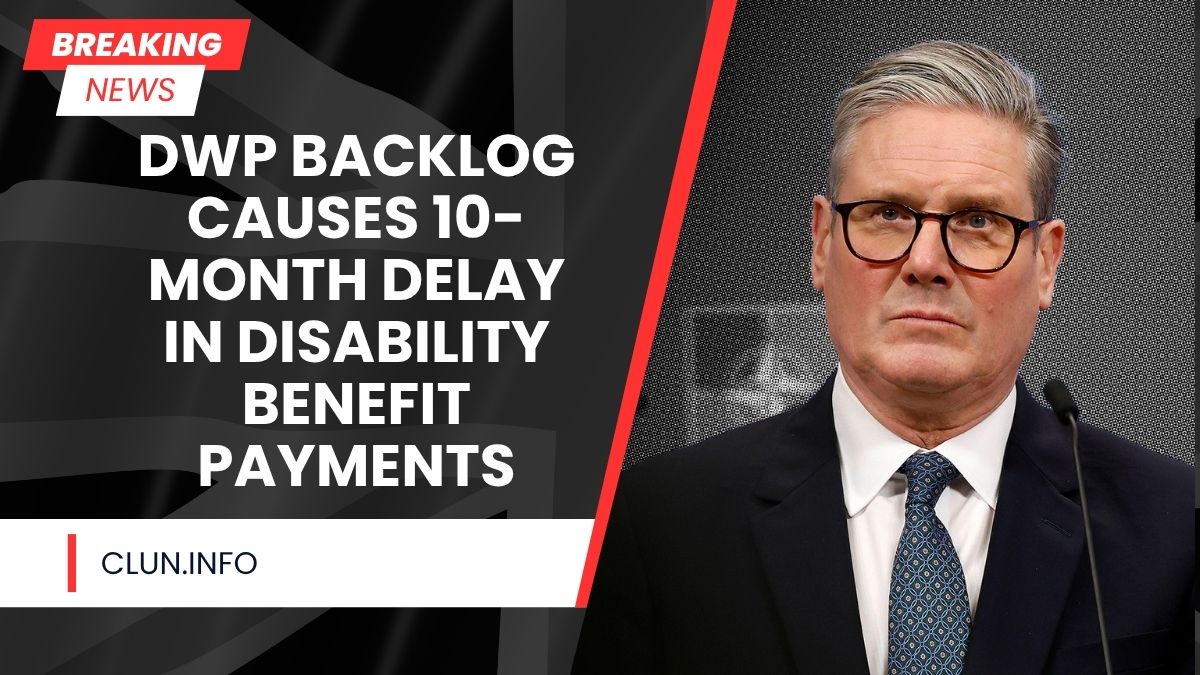 DWP Backlog Causes 10-Month Delay in Disability Benefit Payments