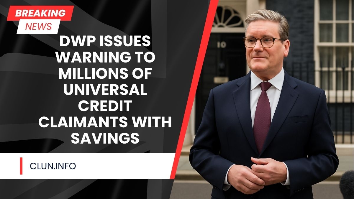 DWP Issues Warning to Millions of Universal Credit Claimants with Savings