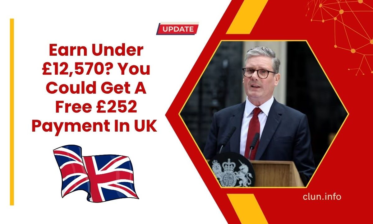 Earn Under £12,570? You Could Get A Free £252 Payment In UK – Here’s How