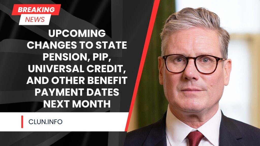 Upcoming Changes to State Pension, PIP, Universal Credit, and Other Benefit Payment Dates Next Month